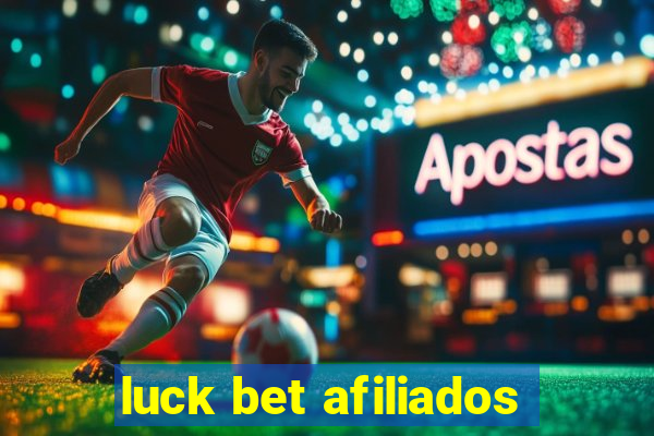 luck bet afiliados